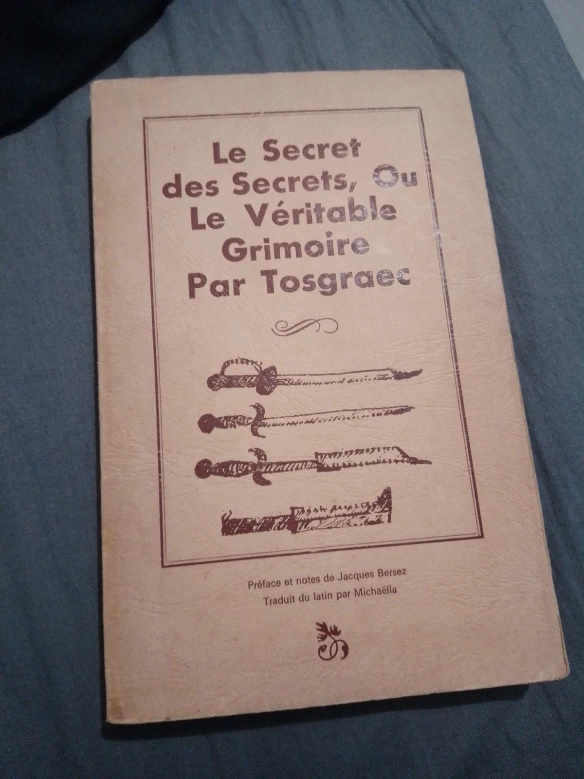 Le secret des secrets ou le véritable grimoire par tosgraec